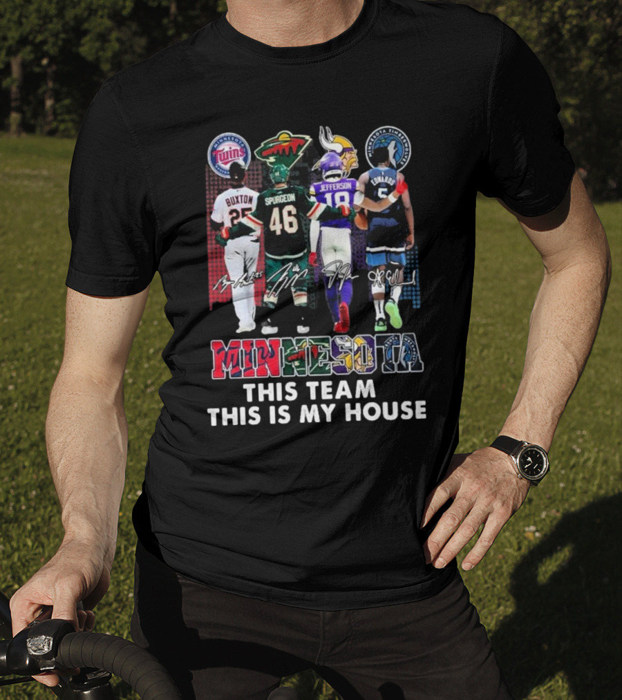 Minnesota Twins Wild Vikings Timberwolves Pride This Team This Is My House T-Shirt
