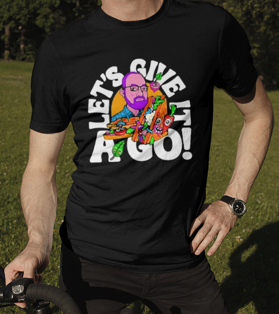 Let's Give It A Go Sandwich Man With Veggies T-Shirt
