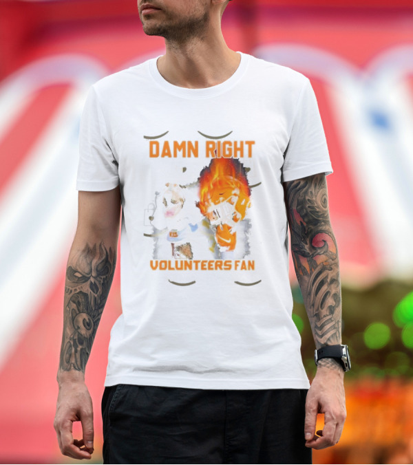 Premium T-Shirt: Damn Right Volunteers Fan Football Passion Now And Forever T-Shirt Damn Right Volunteers Fan Football Passion Now And Forever T-Shirt