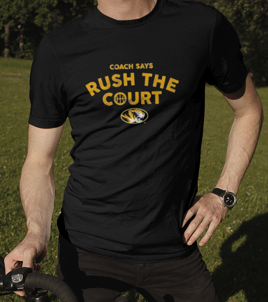 Coach Says Rush The Court Mizzou Tigers Basketball T-Shirt