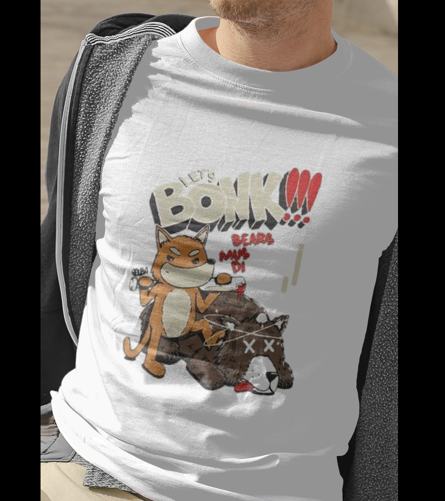 Let’s Bonk All Bears Must Die T-Shirt