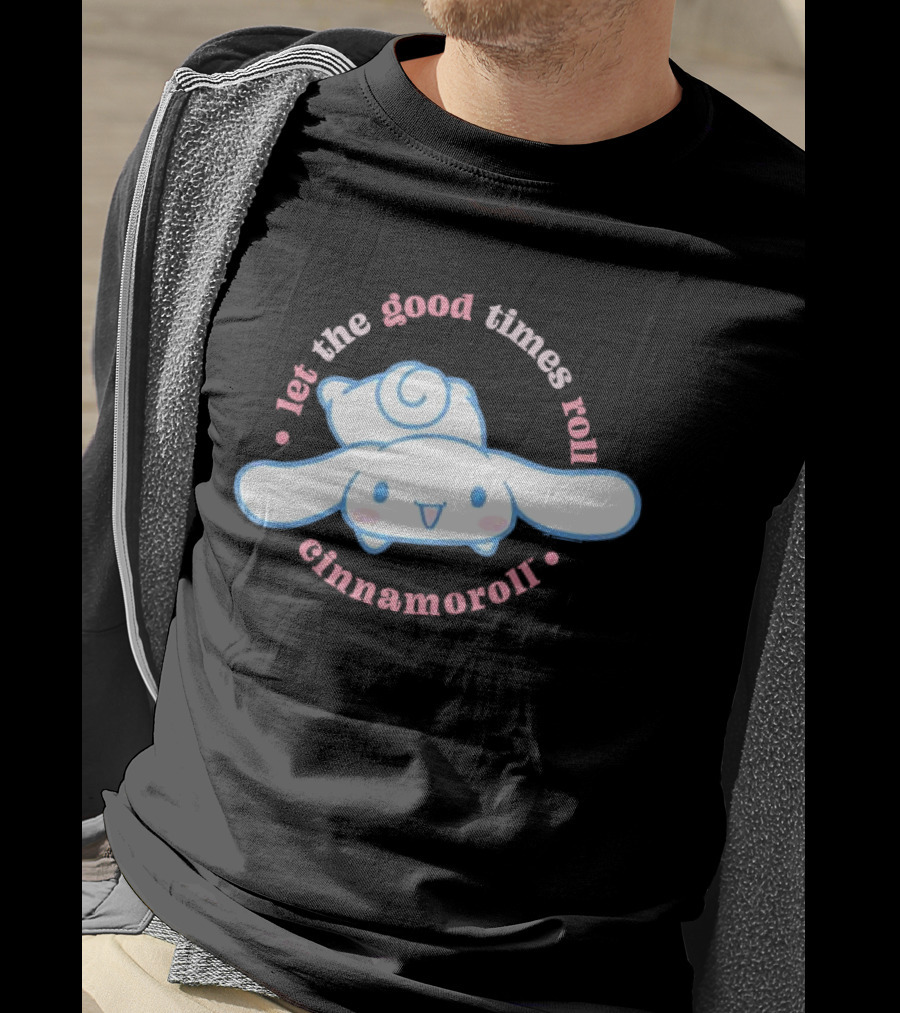Cinnamoroll Let The Good Times Roll Cute Character T-Shirt