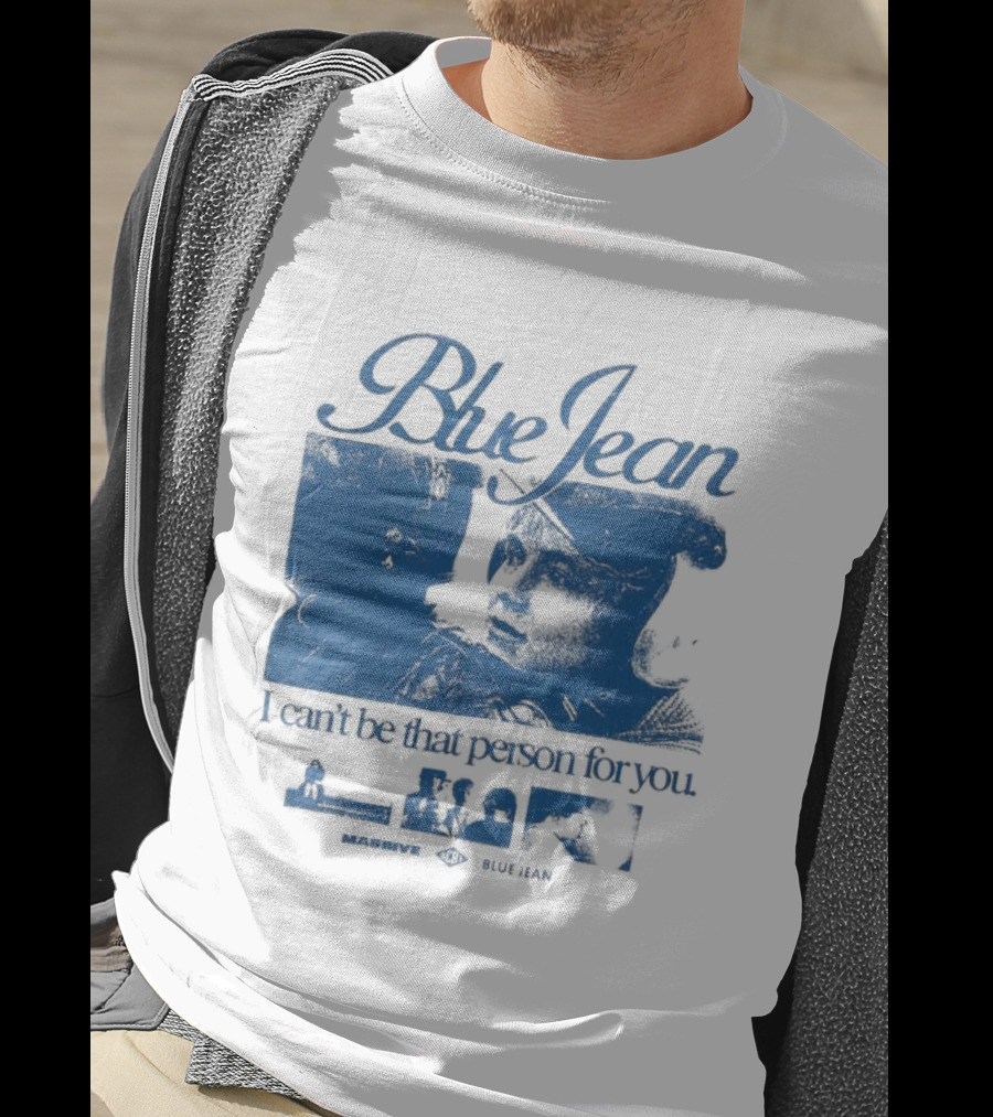 Blue Jean I Can’t Be That Person For You Massive Blue Jean T-Shirt
