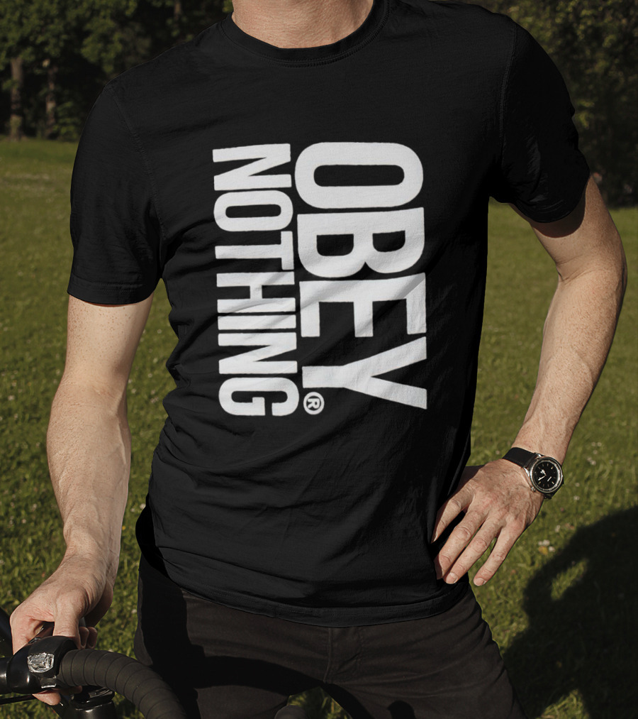 Obey Nothing Rebellion Appeal T-Shirt