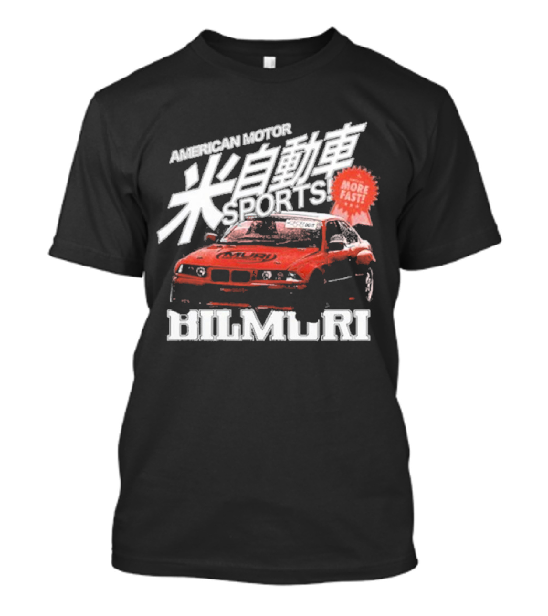American Motor Bilmuri More Fast Sports Car Racing T-Shirt
