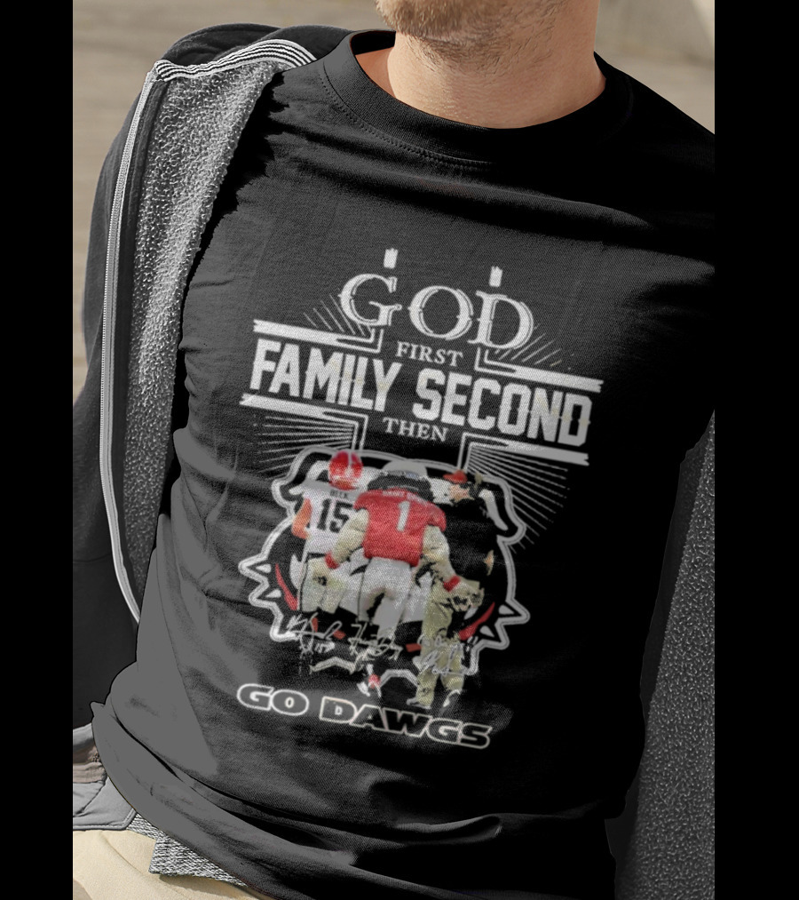 God First Family Second Go Dawgs Georgia Bulldogs Football T-Shirt