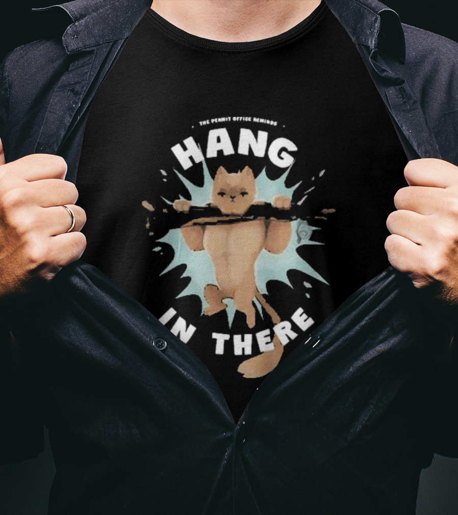 Hang In There Permit Office Cat Life Series T-Shirt