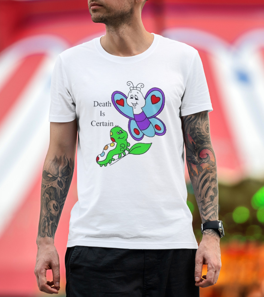Tastefullindy Omighty Death Is Certain Butterfly and Caterpillar T-Shirt
