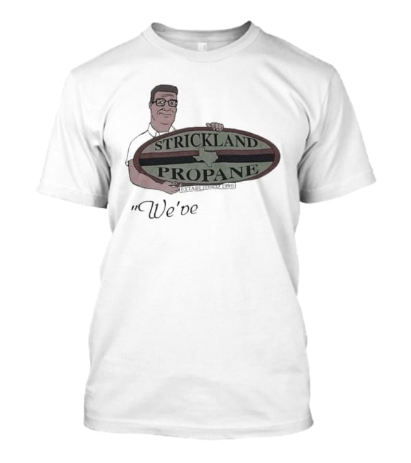 We've Got Strickland Propane Established 1996 T-Shirt