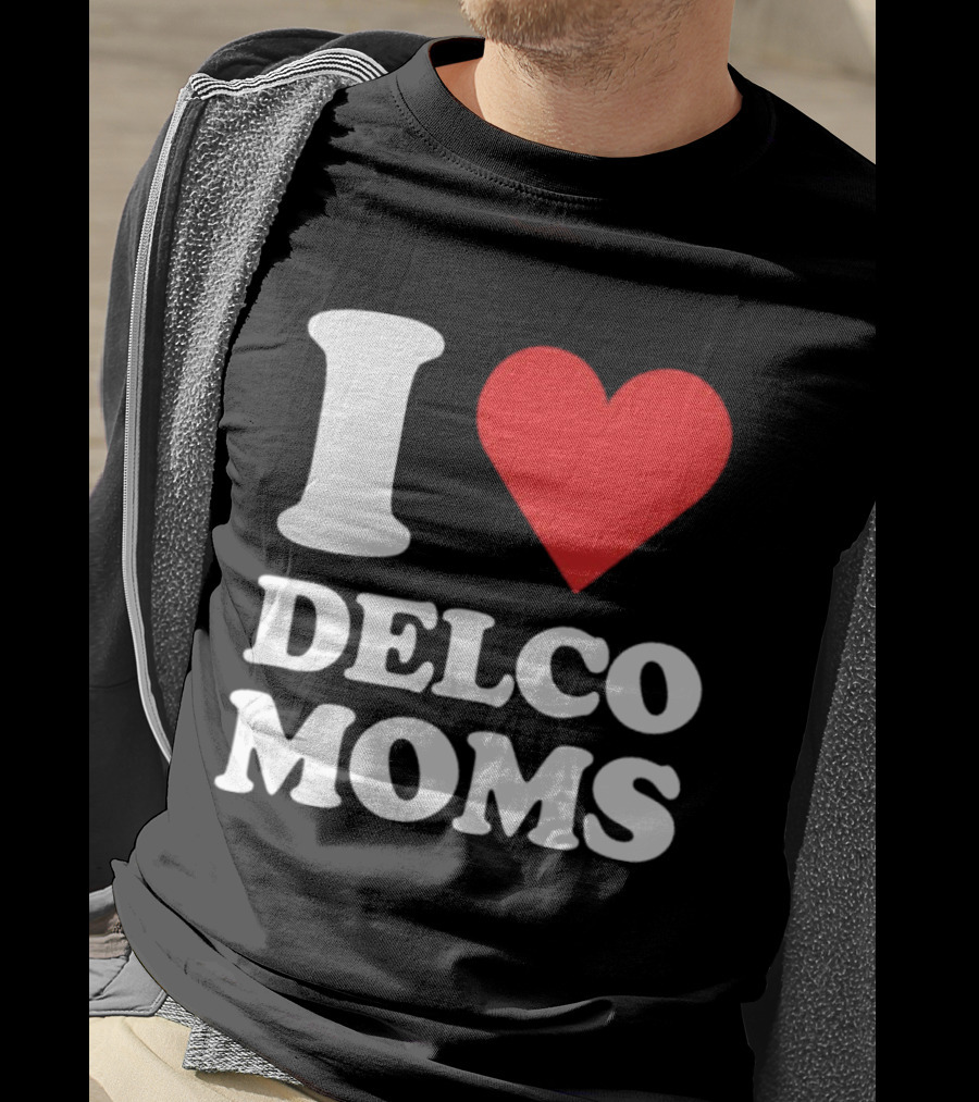 I Heart Delco Moms T-Shirt