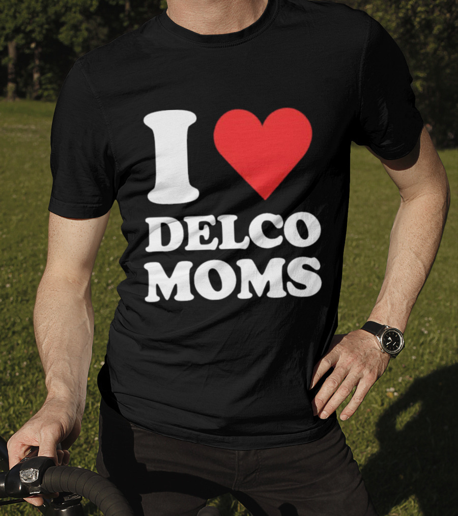 I Heart Delco Moms T-Shirt