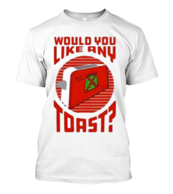 Would You Like Any Toast 2024 Red Toaster With Bread Pixel T-Shirt