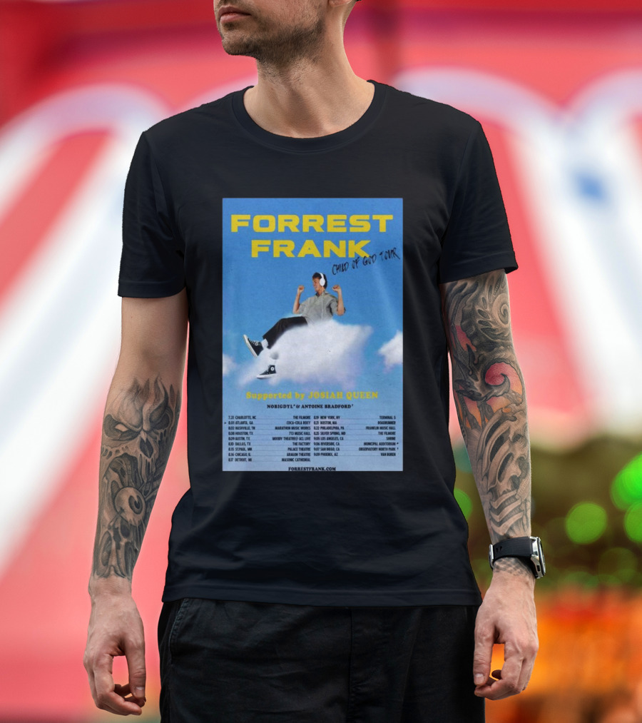 FORREST FRANK CHILD OF GOD TOUR JULY AUG 2025 JOSIAH QUEEN NORCIELY ANTOINE BRADFORD LIVE CONCERT DATES T-Shirt