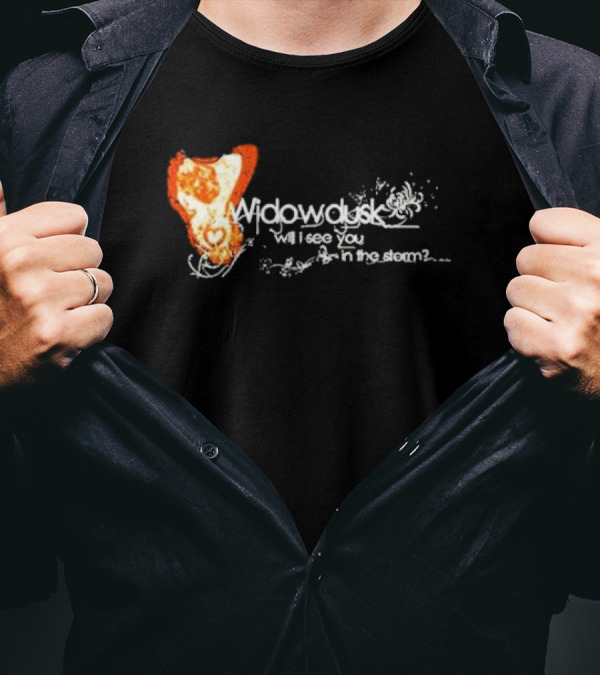 Widowdusk Will I See You In The Storm Heart And Swirls T-Shirt
