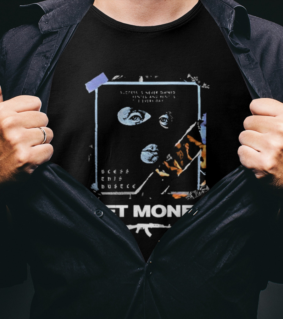 Success Is Never Owned It Is Rented And Rent Is Due Every Day Bless This Hustle Get Money T-Shirt