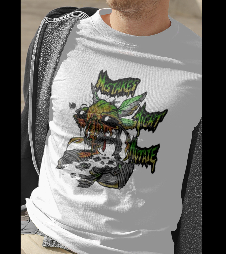 Mistakes Might Mutate Bug-Decay Creature With Green Wings And Dripping Eyes T-Shirt