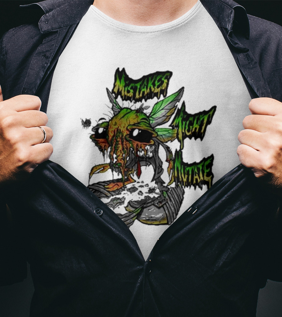 Mistakes Might Mutate Bug-Decay Creature With Green Wings And Dripping Eyes T-Shirt