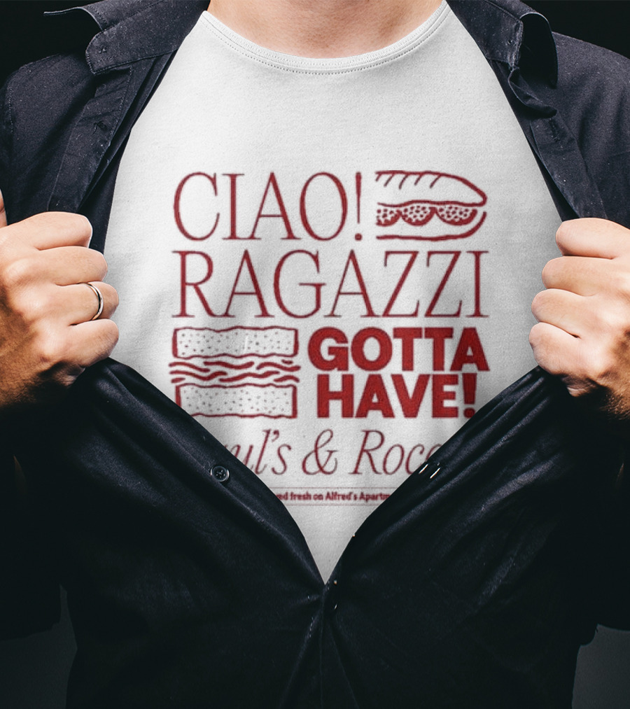 Ciao Ragazzi Gotta Have Saul’s And Rocco’s Served Fresh On Alfred’s Apartment Nov. 2 Black Rock Melbourne T-Shirt