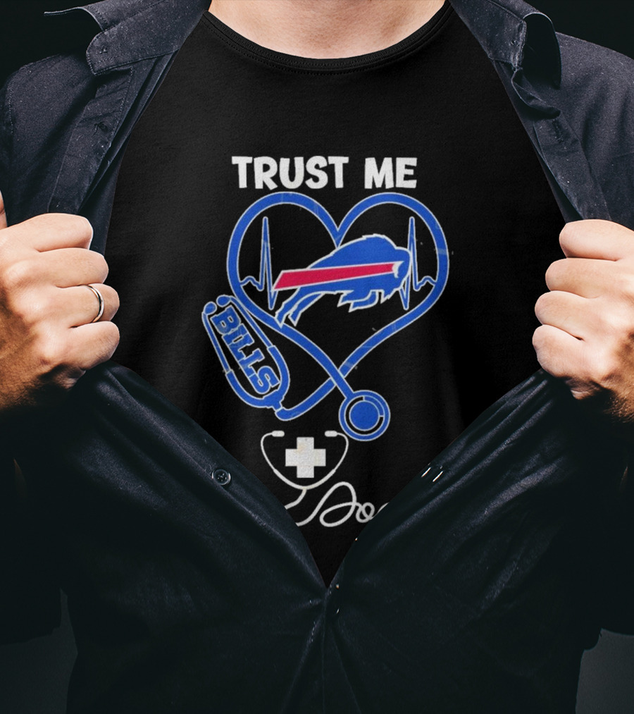 Trust Me Buffalo Bills I'm A Doctor Stethoscope Heart T-Shirt