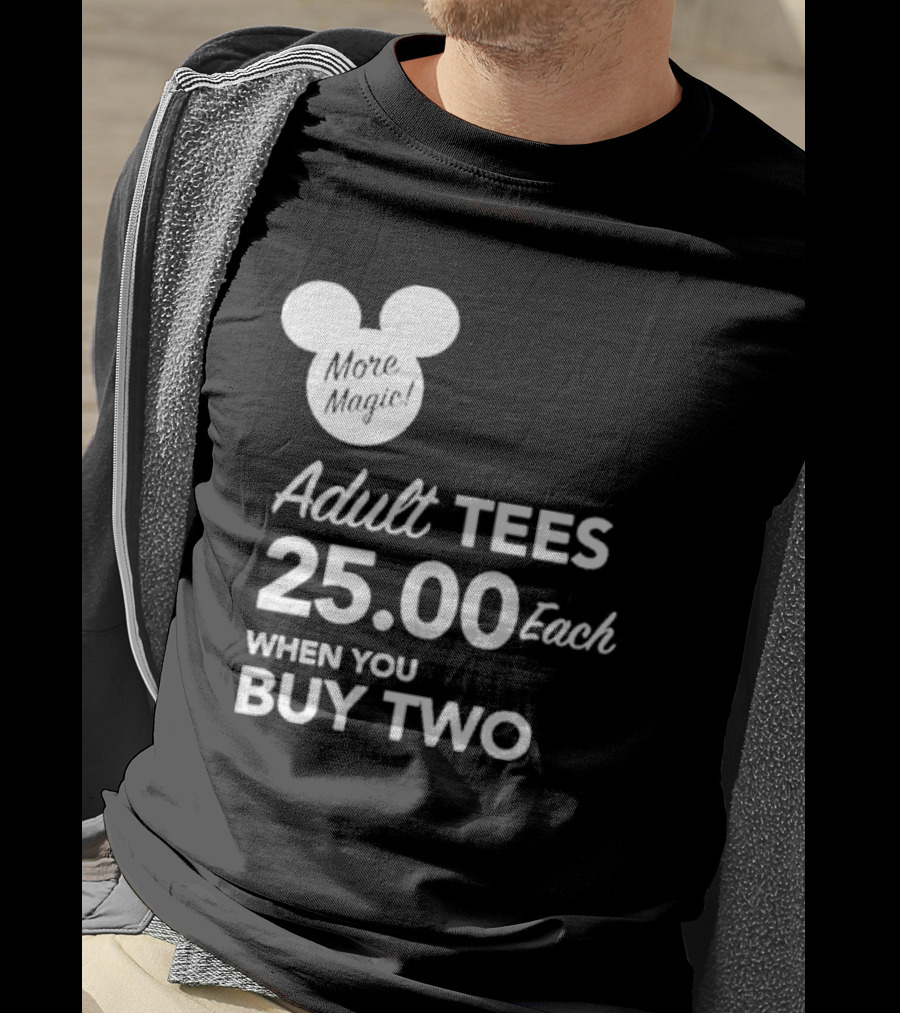 More Magic Adult Tees 25.00 Each When You Buy Two T-Shirt