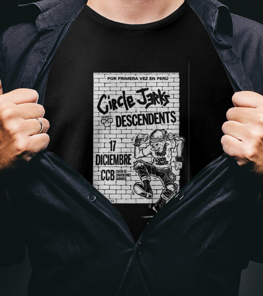 Por Primera Vez En Perú Circle Jerks Descendents 17 Diciembre CCB Centro De Convenciones Barranco T-Shirt