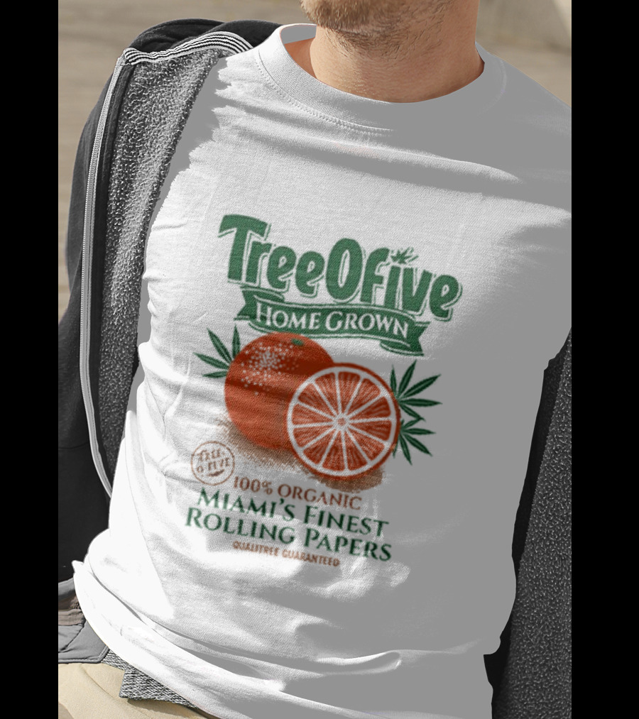 Tree Ofive 100% Organic Homegrown Miami's Finest Rolling Papers Qualitree Guaranteed T-Shirt