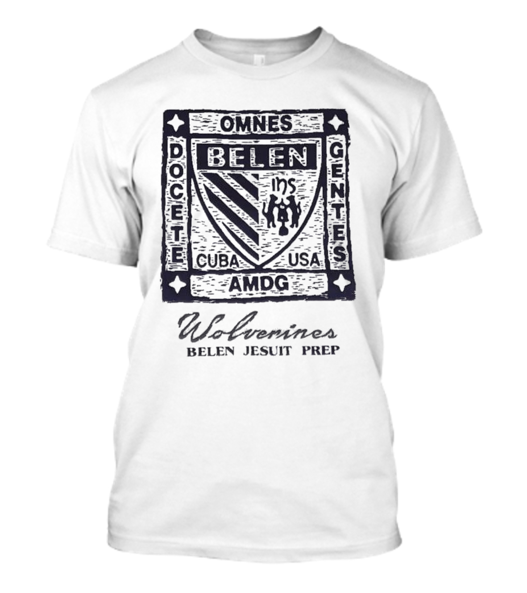 Omnes Docete Gentes Belen Wolverines Cuba USA AMDG T-Shirt