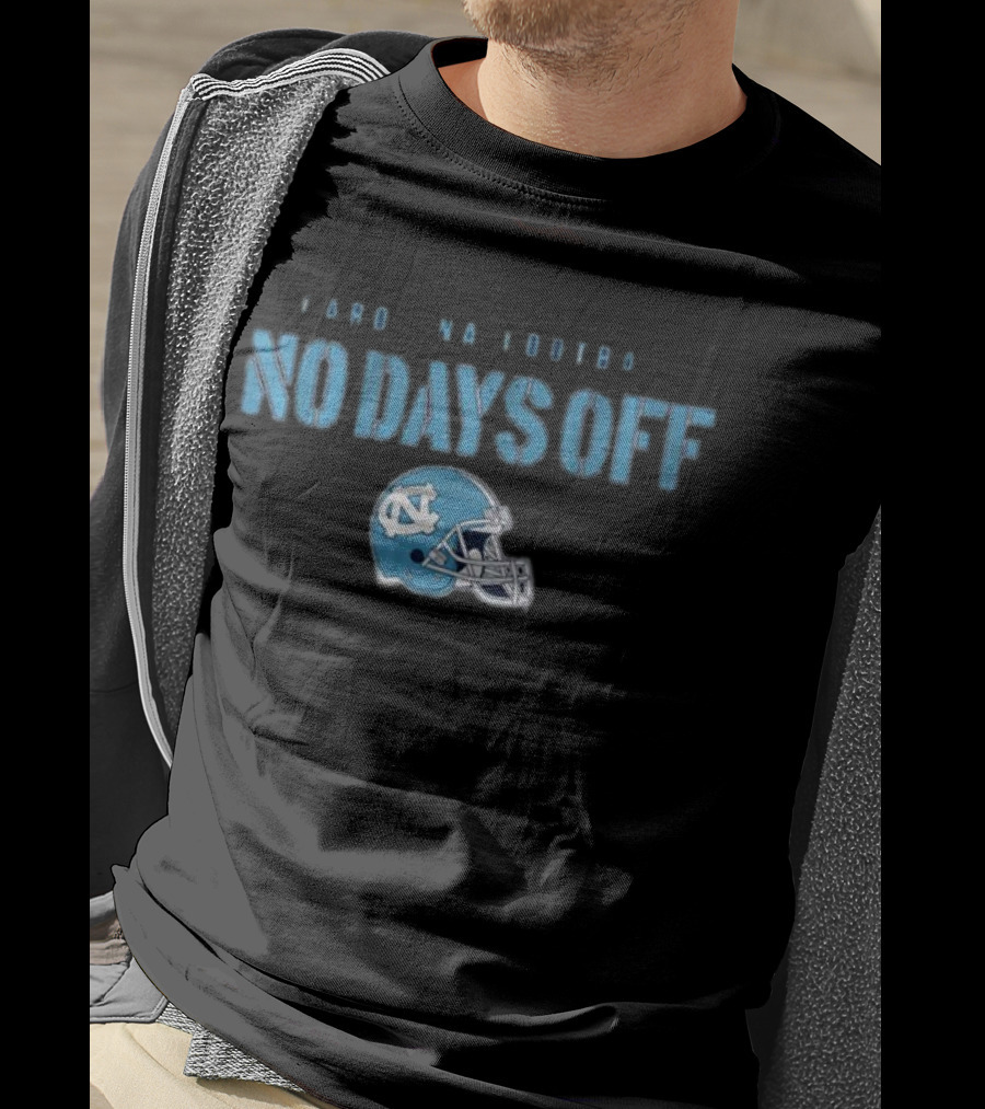 North Carolina Football No Days Off UNC Tar Heels Helmet T-Shirt