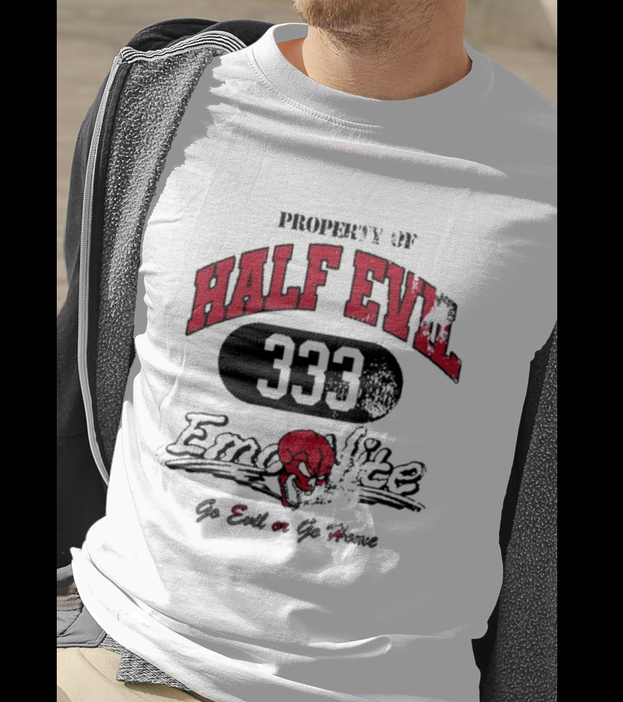 Property Of Half Evil 333 Emo Nite Go Evil Or Go Home T-Shirt