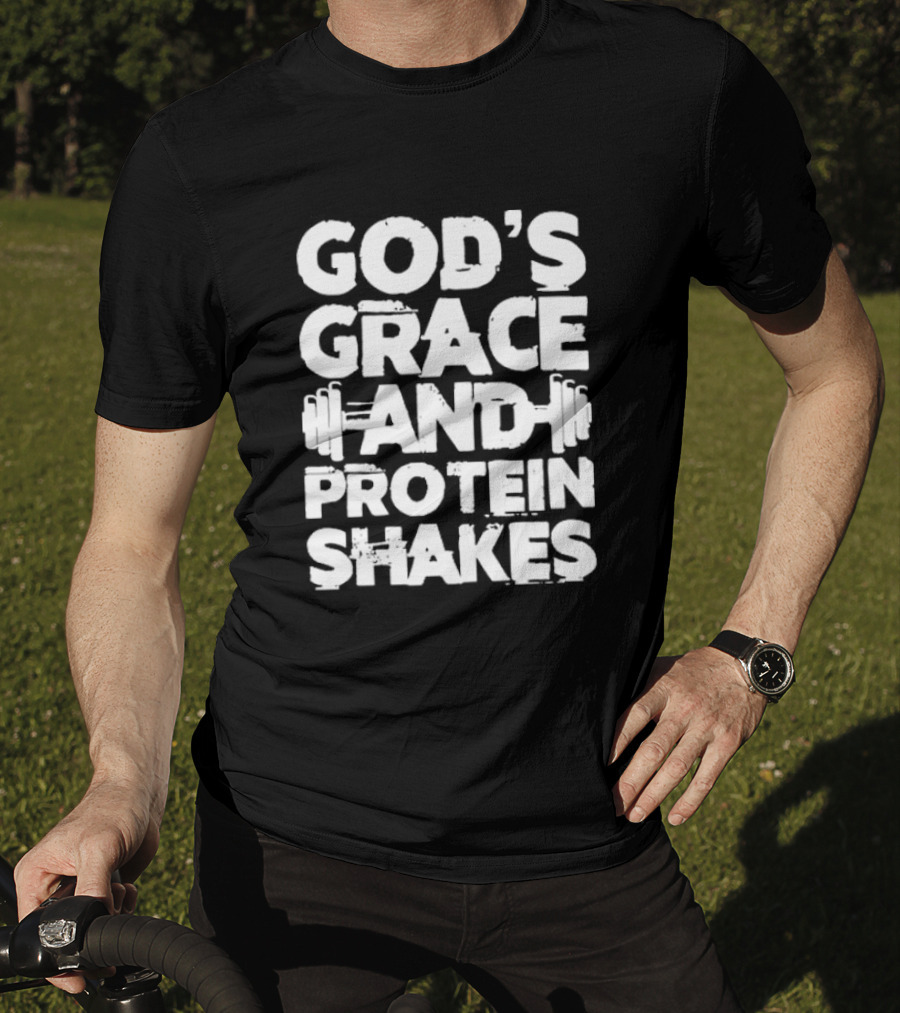 God's Grace And Protein Shakes Weightlifting Gym Motivation T-Shirt