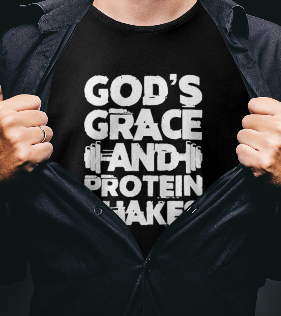 God's Grace And Protein Shakes Weightlifting Gym Motivation T-Shirt