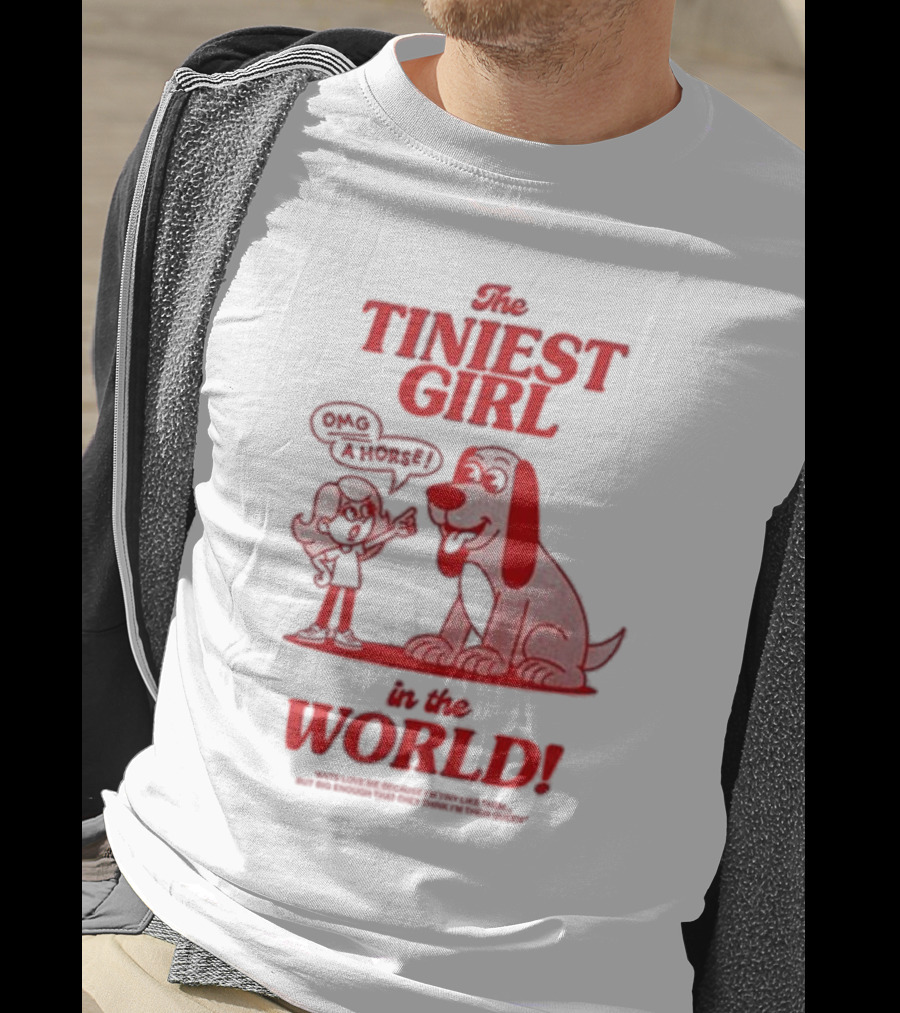 The Tiniest Girl In The World OMG A Horse T-Shirt