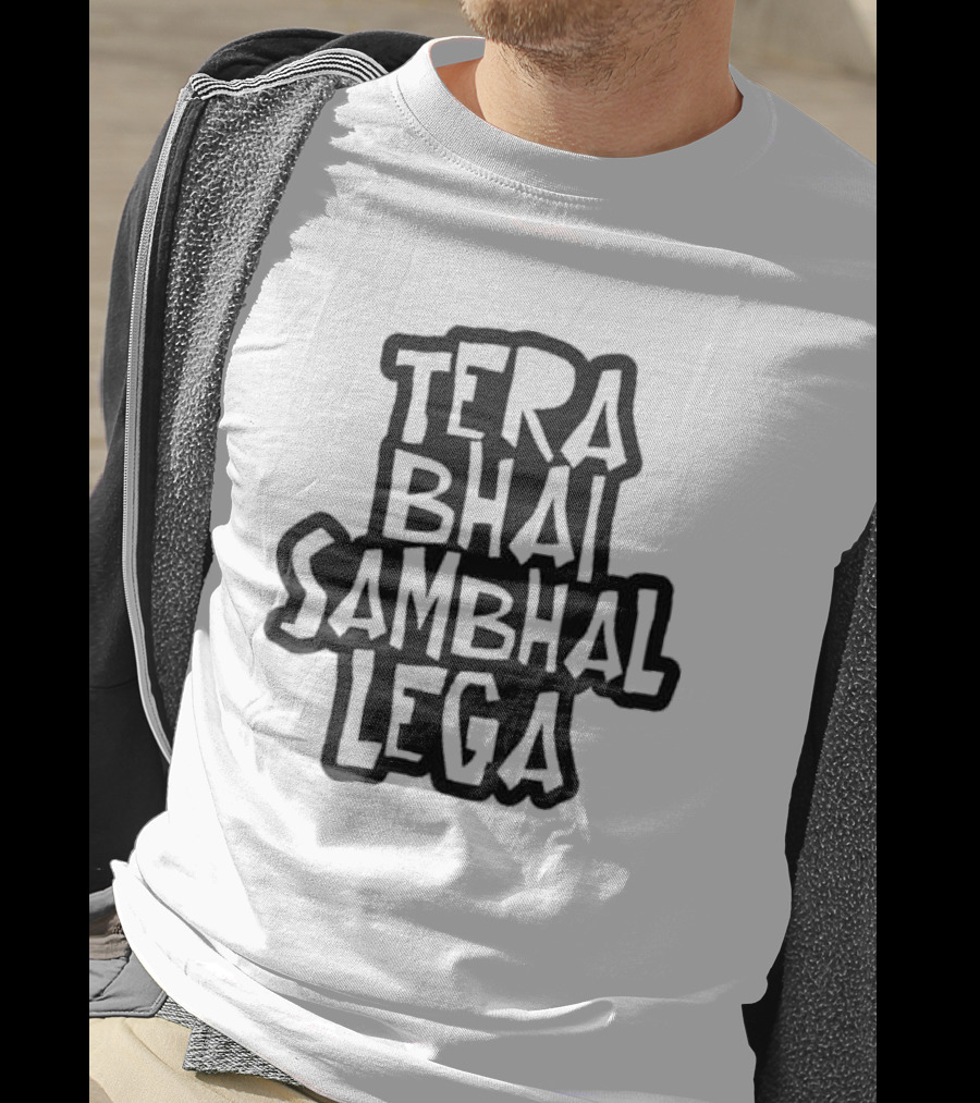 Tera Bhai Sab Sambhal Lega Hindi T-Shirt