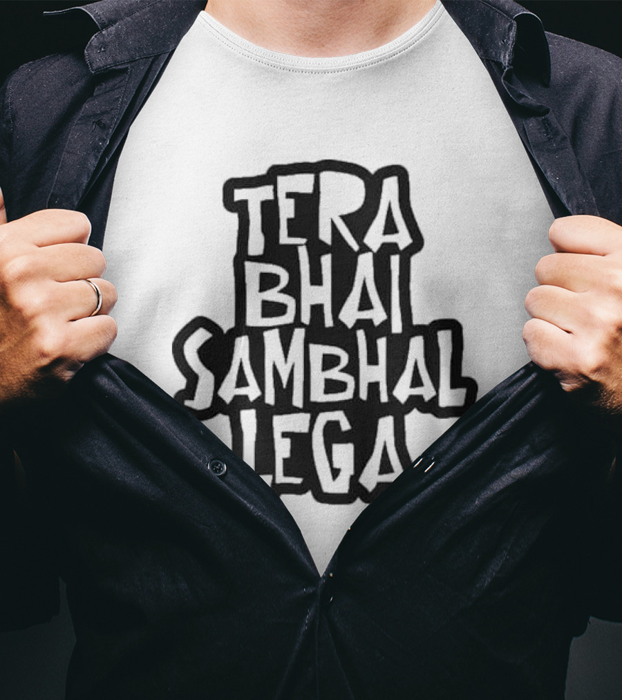 Tera Bhai Sab Sambhal Lega Hindi T-Shirt