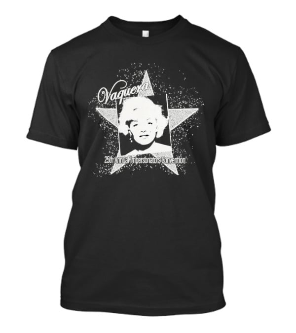 Vaquera 25th Annual Impersonators Convention Star T-Shirt