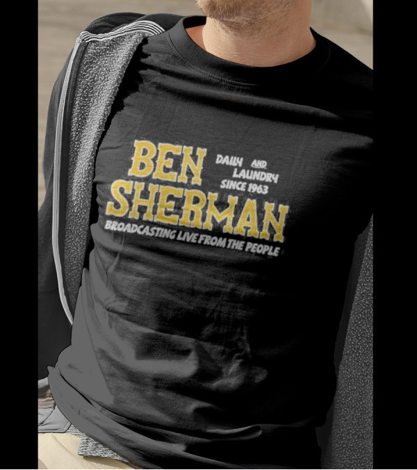 Ben Sherman Daily And Laundry Broadcasting Live From The People Since 1963 T-Shirt