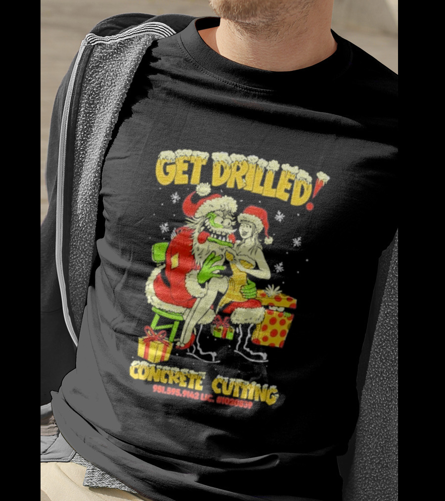 Get Drilled Santa Concrete Cutting Christmas 951-595-9142 LIC. #1020839 T-Shirt