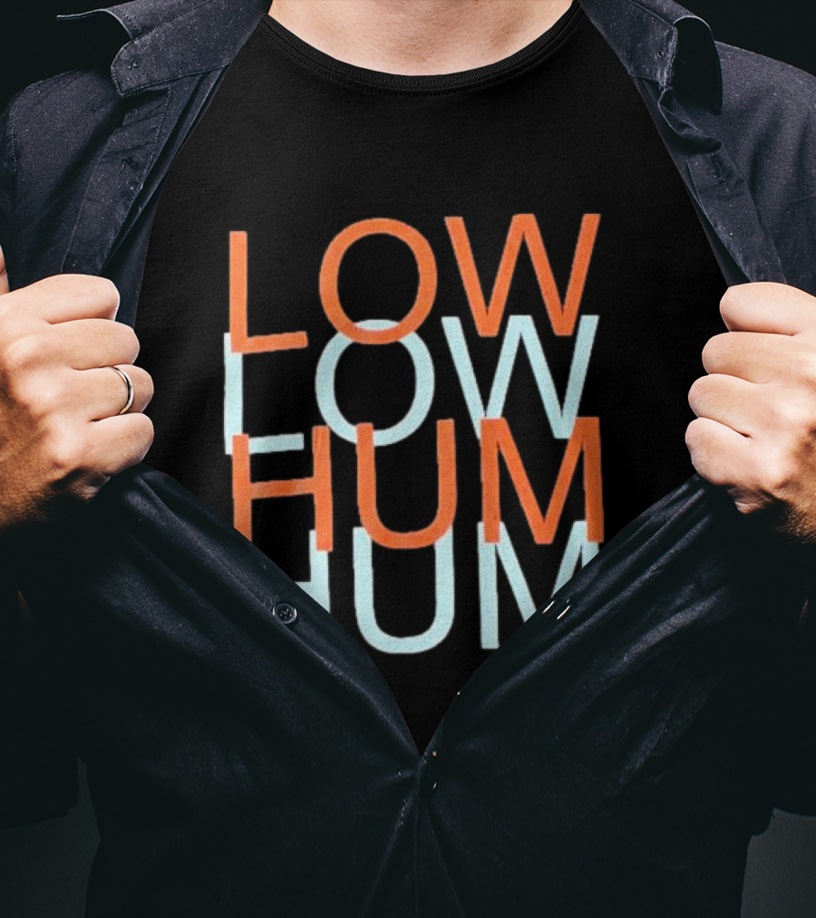 Low Hum Room To Breathe Low Hum Hum T-Shirt