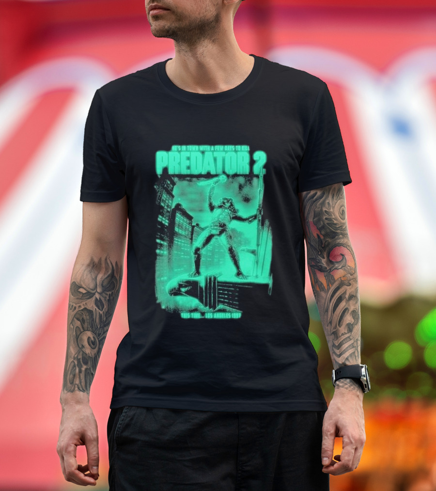 He's In Town Predator 2 Los Angeles 1997 With A Few Days To Kill T-Shirt