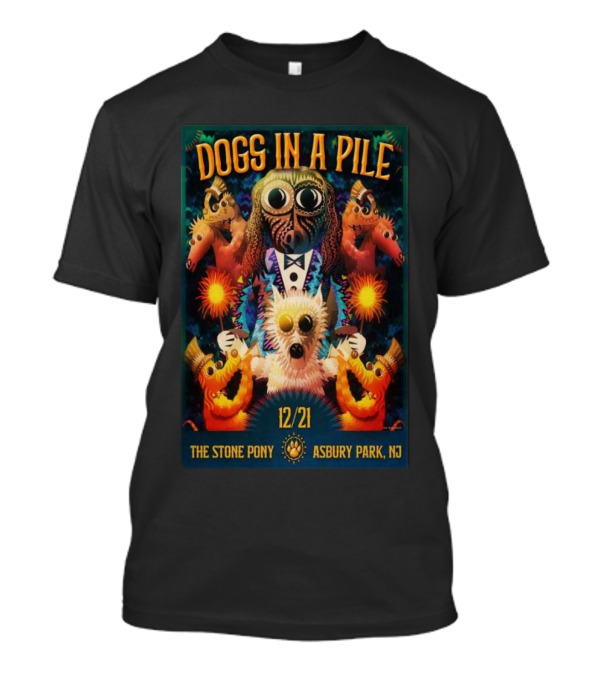 Dogs In A Pile The Stone Pony Asbury Park NJ 12/21 Concert T-Shirt
