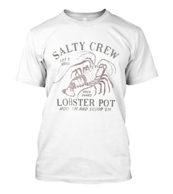 Salty Crew Let's Roll Open 24hrs Lobster Pot Hoop'em And Scoop 'Em T-Shirt