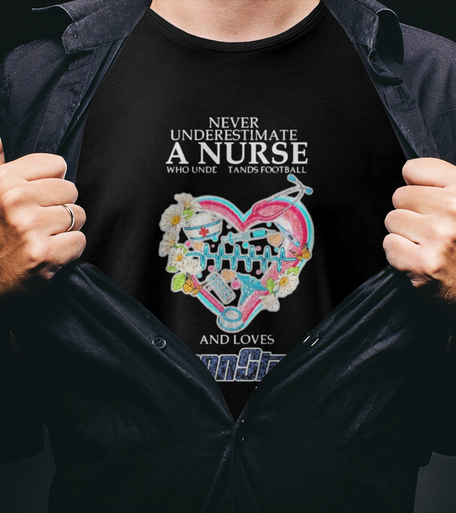 Never Underestimate A Nurse Who Understands Football And Loves Penn State T-Shirt