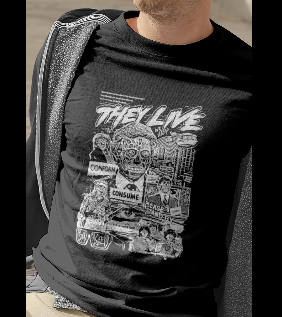 They Live Conform Consume Please Stand By We Sleep Obey Obey Stay Asleep This Is Your God T-Shirt