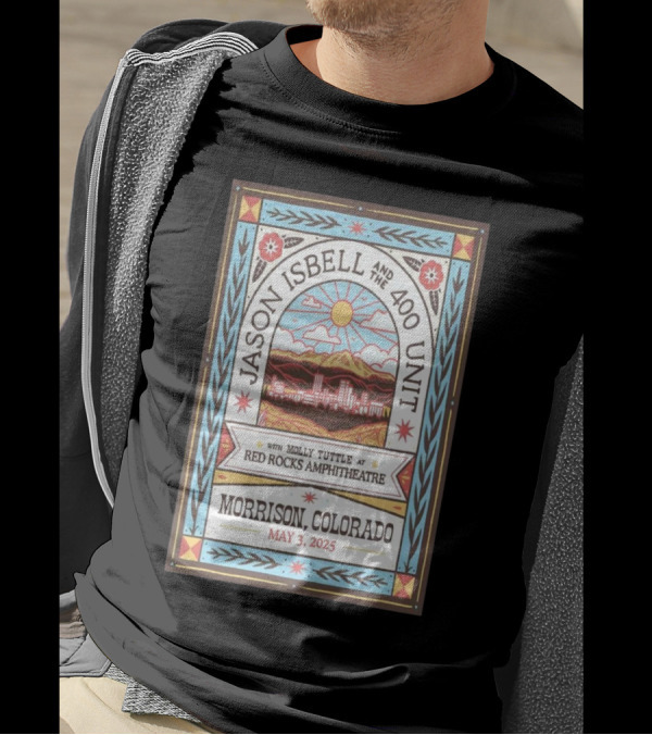 Jason Isbell And The 400 Unit Live At Red Rocks With Molly Tuttle Morrison Colorado May 3 2025 T-Shirt