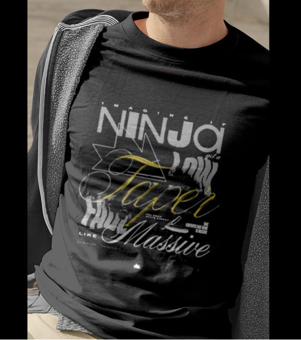 Imagine If Ninja Got A Low Taper Like Massive T-Shirt