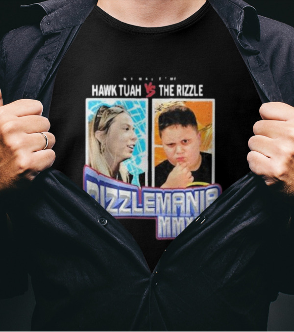 Hawk Tuah Vs The Rizzle Rizzlemania MMXXIV Once In A Life Time T-Shirt