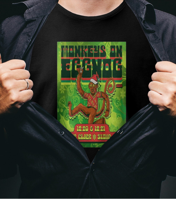 Monkeys On Eggnog December 20-21 2024 Stowe Cider Stowe Vermont Tour Santa Monkey Holiday Event T-Shirt