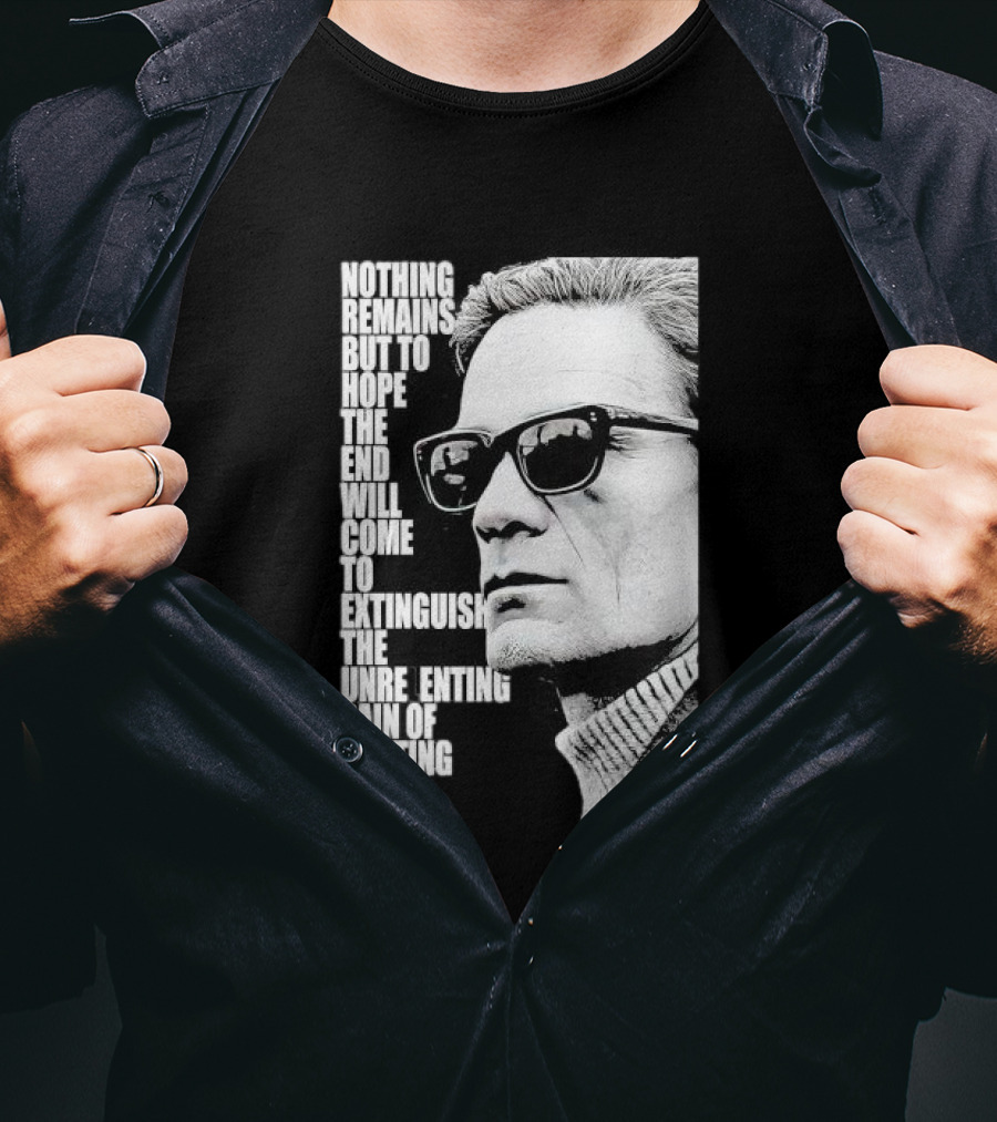 Pier Paolo Pasolini Nothing Remains But To Hope The End Will Come T-Shirt
