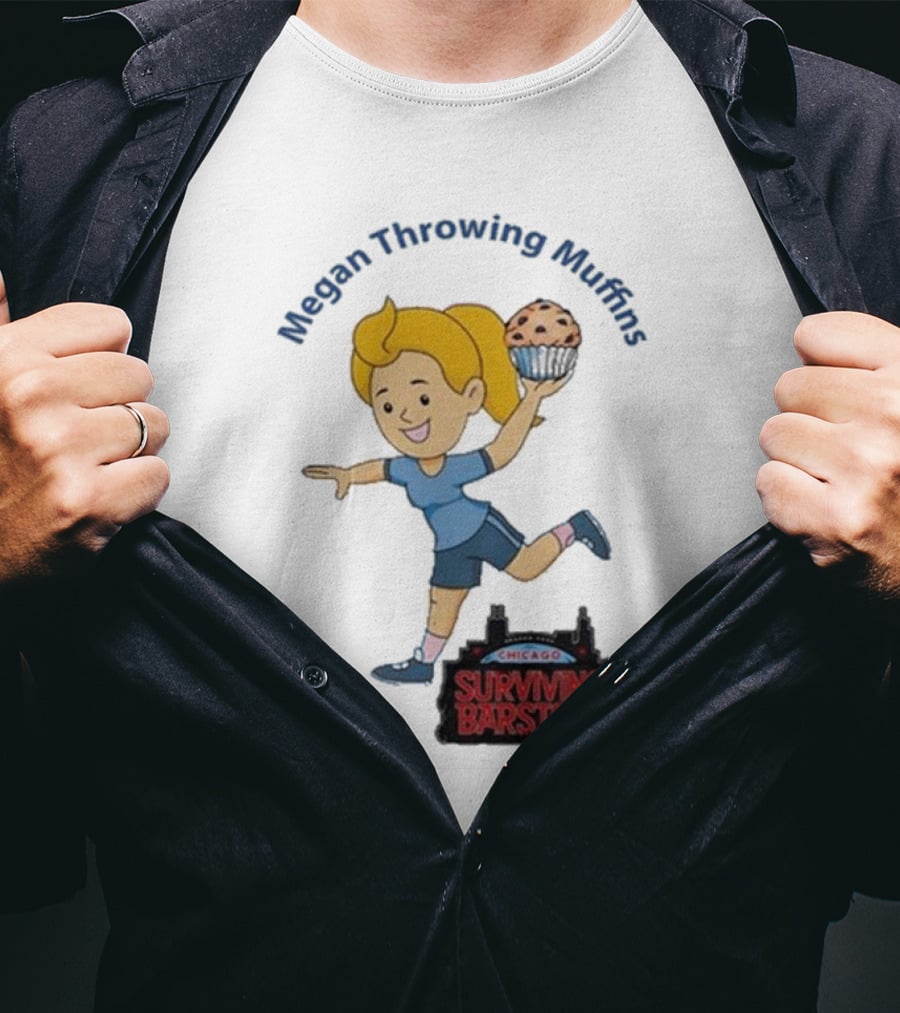 Megan Throwing Muffins Chicago Surviving T-Shirt
