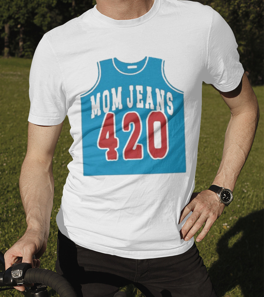 Mom Jeans 420 Jersey T-Shirt
